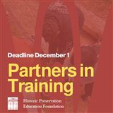 Call for Partners in Training Grant Proposals (Historic Preservation Education Foundation)