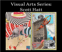 Visual Arts Series: Scott Hatt